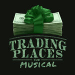 Trading Places the Musical - Alliance Theatre